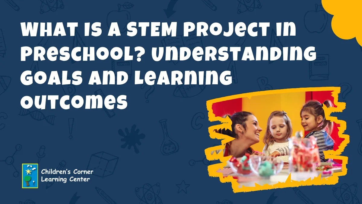 What Is a STEM Project in Preschool?